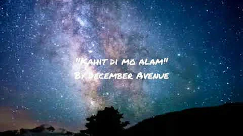 Kahit di mo alam by December Avenue Lyric Video