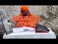 Juxbado cover by jay katz