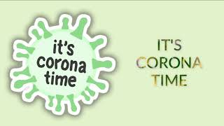 It's Corona Time (Official TikTok Song)