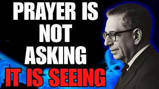 JOEL S GOLDSMITH: PRAYER IS RECOGNITION—STOP ASKING & START SEEING GOD WITHIN YOU