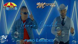 Llorar Quedito-Montez De Durango & Grupo Mojado-Karaoke 🔥✨2023✨