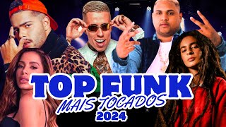 TOP FUNK 2024  TOP FUNK AS MAIS TOCADAS  FUNK 2024 SÓ LANÇAMENTO  MIX FUNK