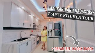 EMPTY KITCHEN TOUR + Dream Knock Knock Ref (Magkano Ang Nagastos?) Kitchen Cabinet Cost & MORE!