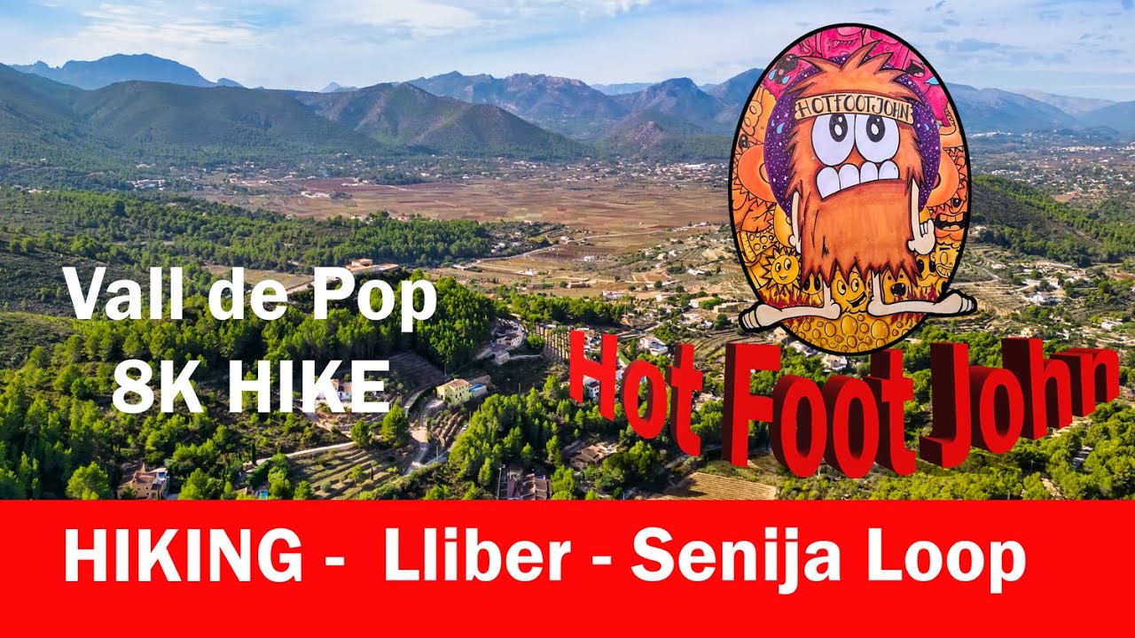 8K Hike in Vall de Pop: Lliber to Senija Loop with Hot Foot John
