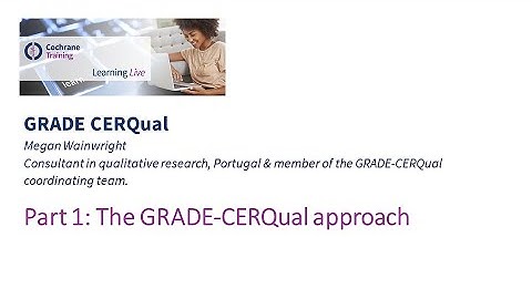 Part 1: The GRADE-CERQual approach