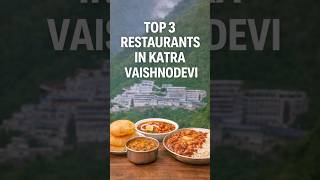 Top 3 Restaurants Vaishnodevi Katra Jammu and Kashmir #vaishnodevi #katra