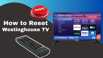 How To Reset Westinghouse TV With & Without Remote?