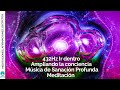 432Hz Ir dentro | Ampliando la conciencia | Potencial ilimitado | Música de sanación profunda