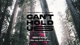 Vietsub | Can't Hold Us - Macklemore & Ryan Lewis | Lyrics Video