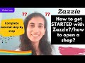 How to open a shop on Zazzle?/Complete tutorial step by step