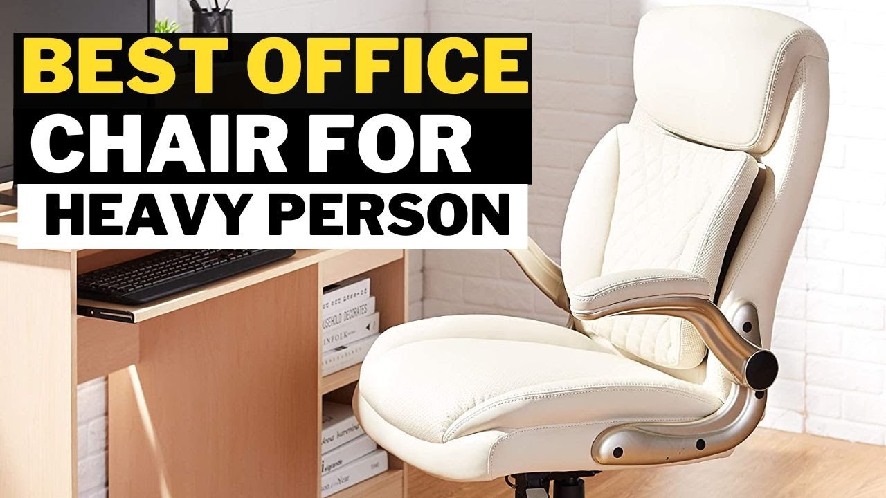 best office chair for heavy person Comfortable Sitting YouTube