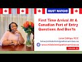 First Time Arrival At A Canadian Port of Entry Questions And Don'ts