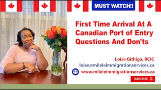 First Time Arrival At A CANADIAN Port of Entry Questions. Questions On Arrival At A Canada Airport