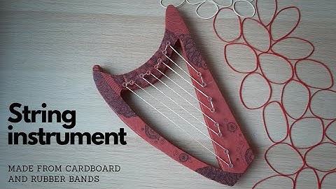 How to make a String Instrument from Cardboard | Cardboard Harp
