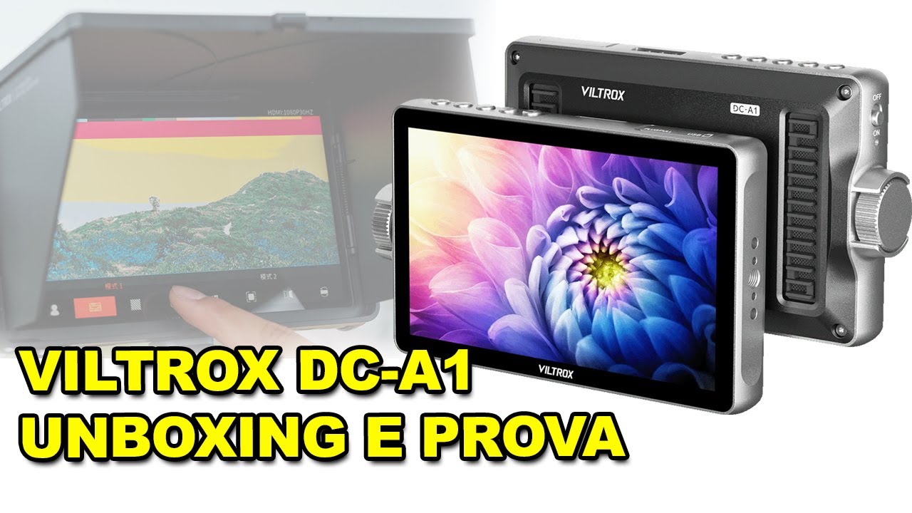 Monitor Viltrox DC A1: unboxing e prime impressioni!