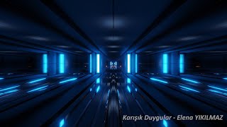 Besteleri̇m 13 - E. Yikilmaz - Karişik Duygular Mixed Feelings