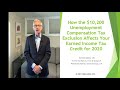 How the $10,200 Unemployment Compensation Tax Exclusion Affects Your Earned Income Credit for 2020