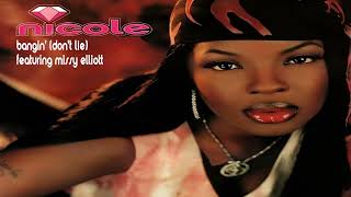 Nicole Wray ft Missy Elliott – Bangin' (Don't Lie) (W/O Prodigy)