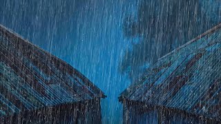 Fall Into Sleep in 3 Minutes with Torrential Rain on Metal Roof  White Noise for Sleep & Relaxation