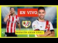 ATHLETIC BILBAO VS RAYO VALLECANO  EN VIVO| RADAMEL FALCAO