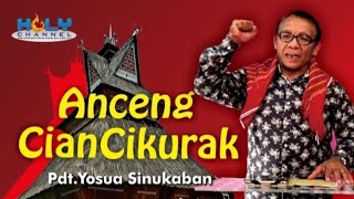 Anceng Cian Cikurak (ACC) - Ps. Yosua Sinukaban