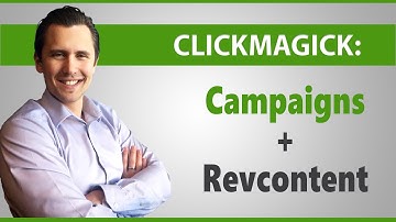 ClickMagick: How to Use ClickMagick Campaigns With Revcontent