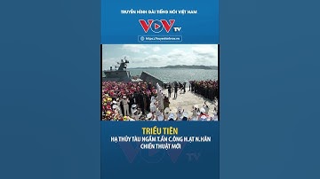 Triều Tiên hạ thủy tàu ngầm tấn công hạt nhân chiến thuật mới #shorts