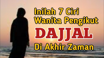 7 Ciri Wanita Pengikut Dajjal di Akhir Zaman
