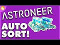 Astroneer | Automation Sorting