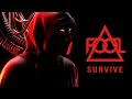 Fool  inhuman  survive official audio