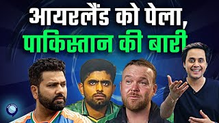 आयरलैंड को पड़कर कचर दिया तो क्या टेंशन में है पाकिस्तान? | IND vs IRE | Rj Raunak