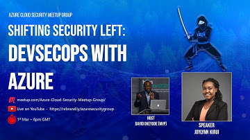 Azure Cloud Security Meetup Group: DevSecOps with Azure by Joylynn Kirui