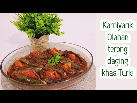 Resep Enak Resep masakan Turki karniyarık || Resep masakan turki terong daging || Karinyarık Tarifi Yang Maknyus