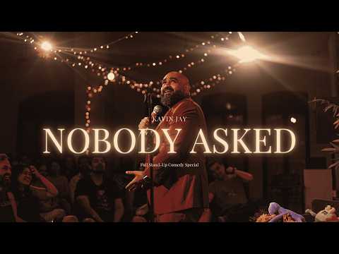 Kavin Jay : Nobody Asked | Full Stand-Up Comedy Special