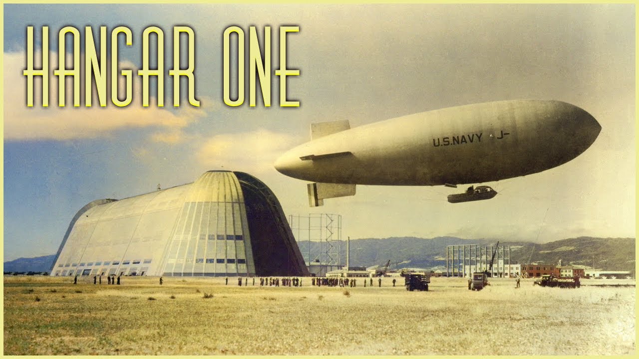 Hangar One: The Giant Airship Hangar That Shaped Silicon Valley
