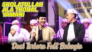 Sholatullah Ala Thohal Yamani Duet Terbaru Full Bahagia Ahkam Feat Gus Azmi