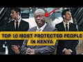 Top 10 most protected politicians in kenya  they spend millions on security  most protected people