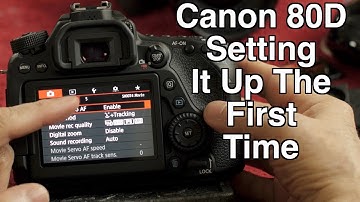 Canon 80D - How I set it up the first time