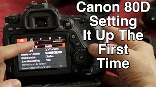 Canon 80D  How I set it up the first time