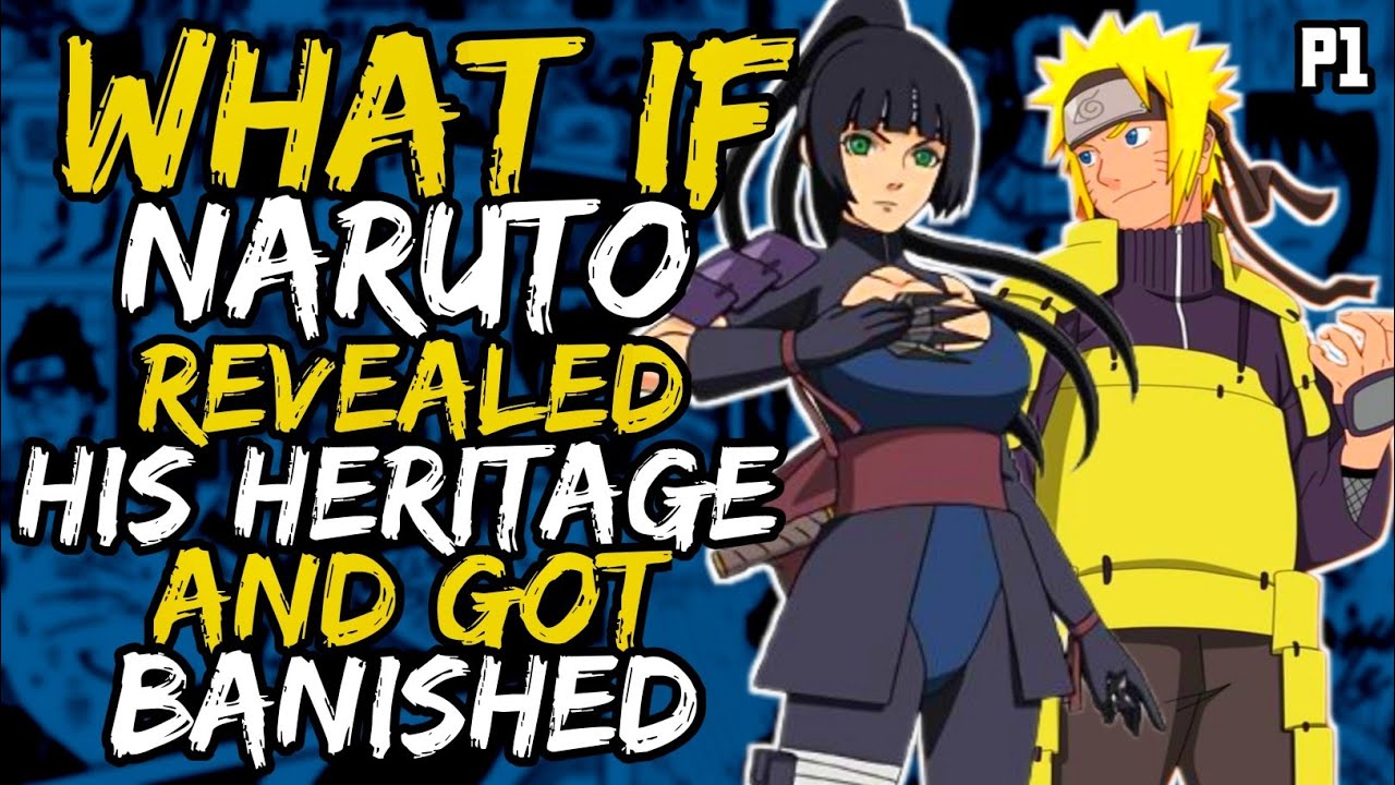 What if Naruto Revealed his Heritage and Got Banished? || Part 1 ||