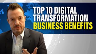 Top 10 Digital Transformation Business Benefits [How To Achieve Business Value and ROI]