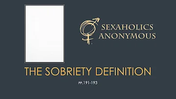 Sexaholics Anonymous (SA) - The Sobriety Definition