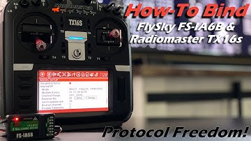 How-to Bind Radiomaster TX16s and FlySky FS-iA6B • PROTOCOL FREEDOM FTW!