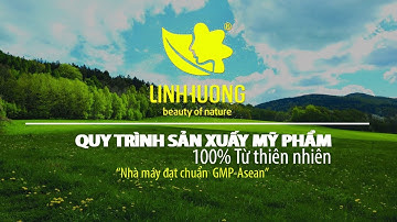 Mỹ Phẩm Linh Hương | Quy Trình Sản Xuất Mỹ Phẩm Đạt Chuẩn GMP