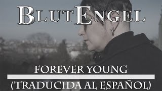 Blutengel - Forever Young - Traducida -