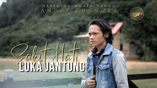 Anggi Chandra - Sakit Hati Luka Jantung