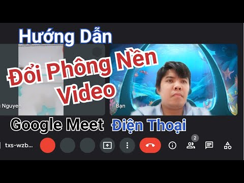 Hướng dẫn đổi hình nền video Google Meet học Online trên điện thoại