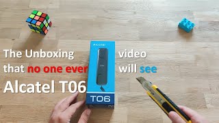 The Unboxing Video that no one ever will see - Alcatel T06