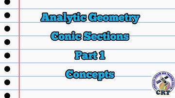 Analytic Geometry - Conics Sections Part 1 ( Concepts)
