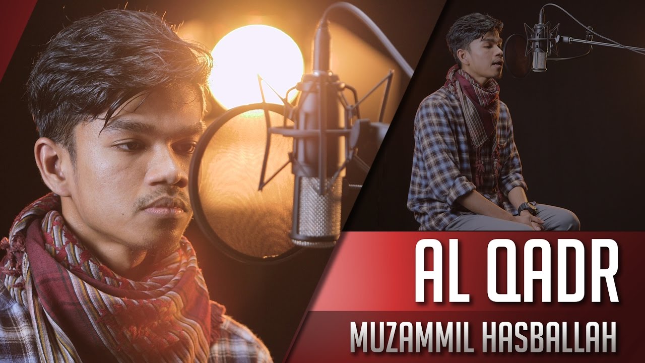 MUZAMMIL HASBALLAH || SURAT AL QADR - YouTube